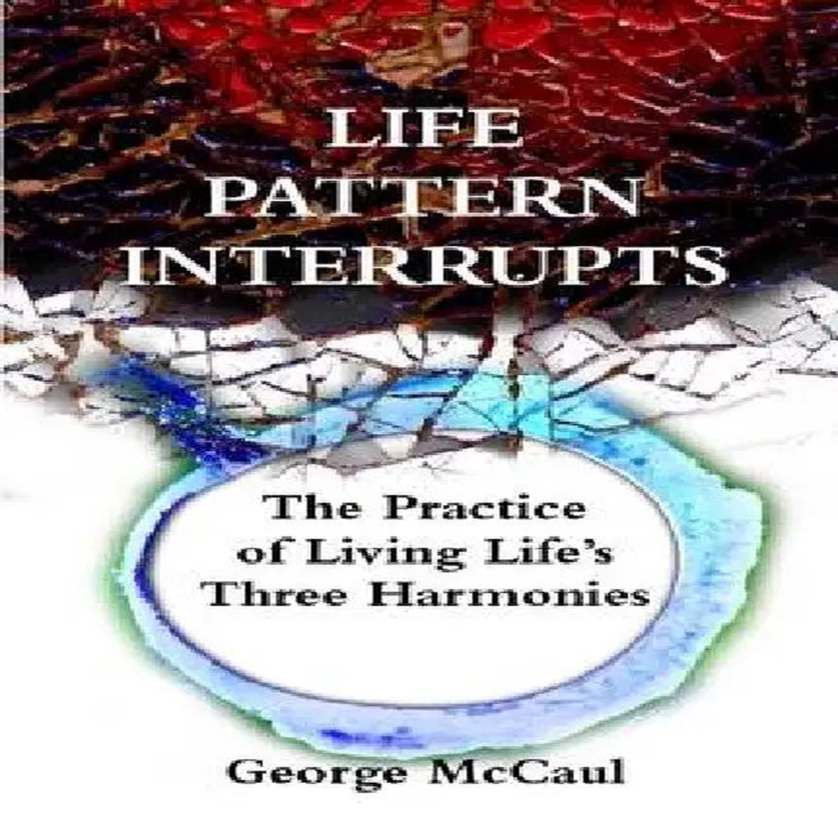 Life Pattern Interrupts - Paperback