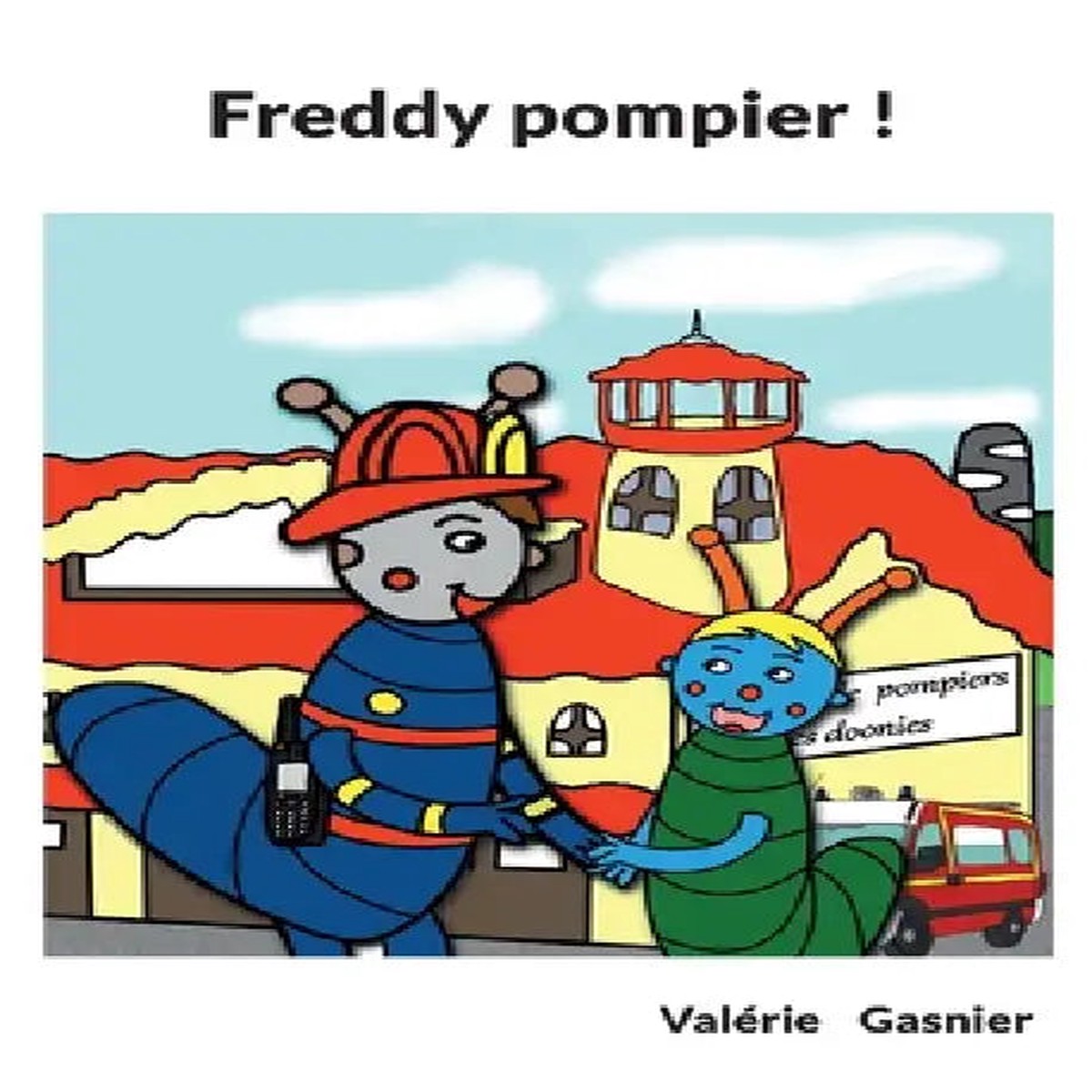 Freddy pompier ! - Paperback