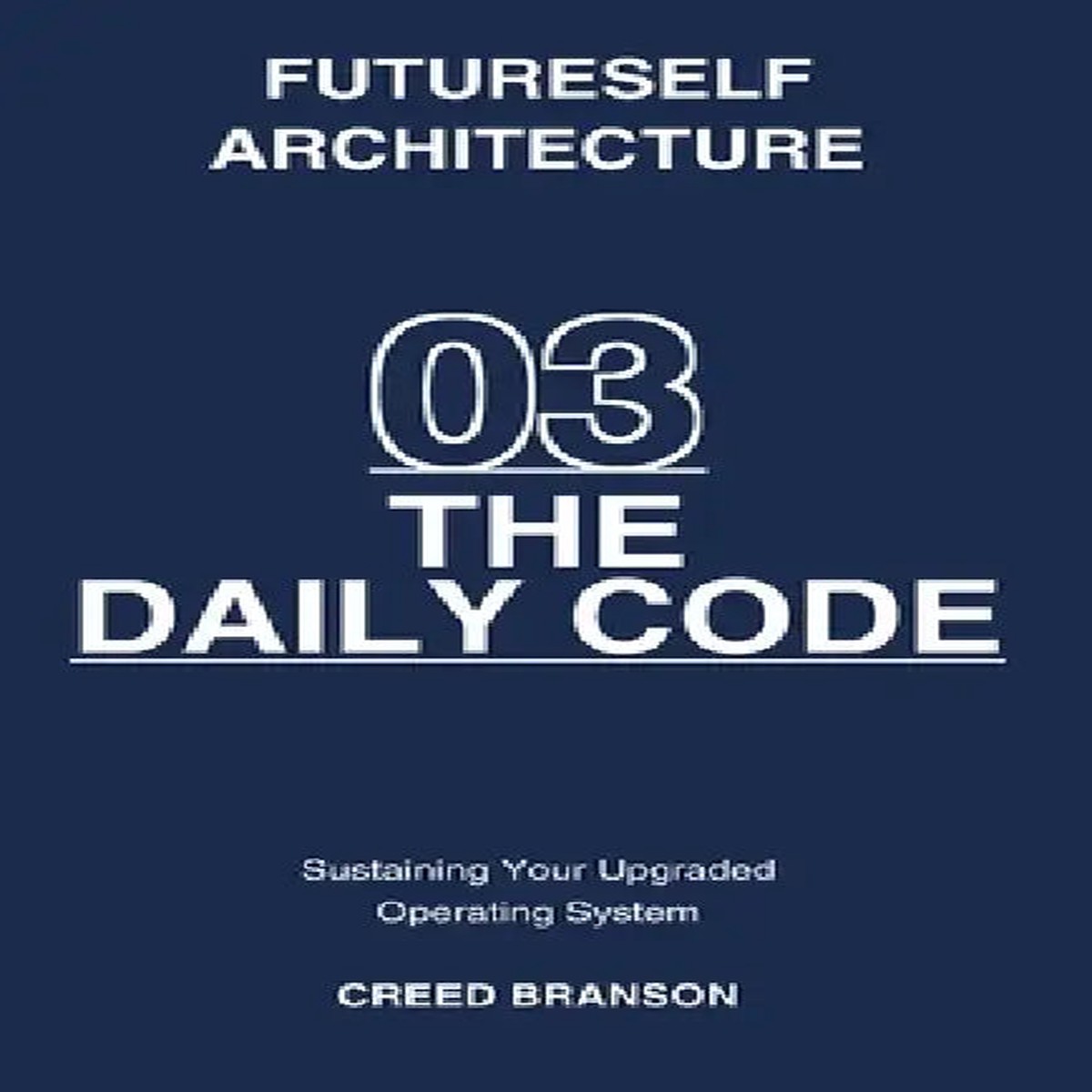 03 the Daily Code: Sustaining Your Upgraded Operating System - Paperback