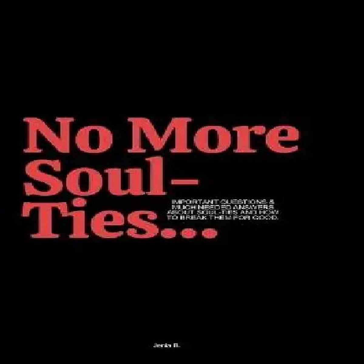 No More Soul-Ties - Paperback