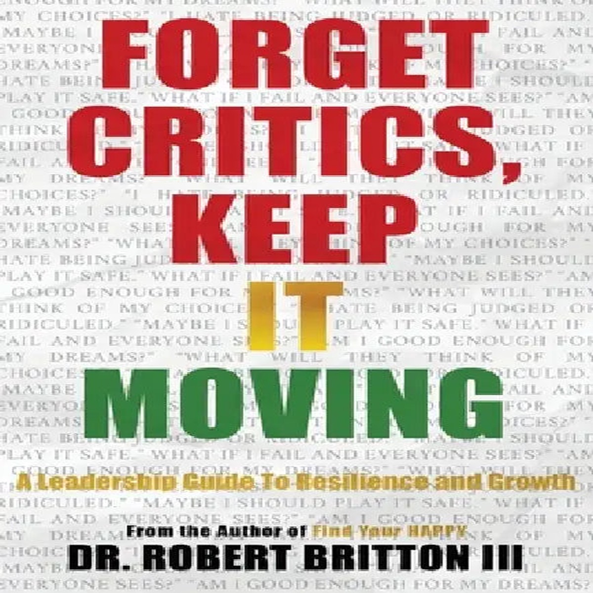 Forget Critics, Keep It Moving - Paperback
