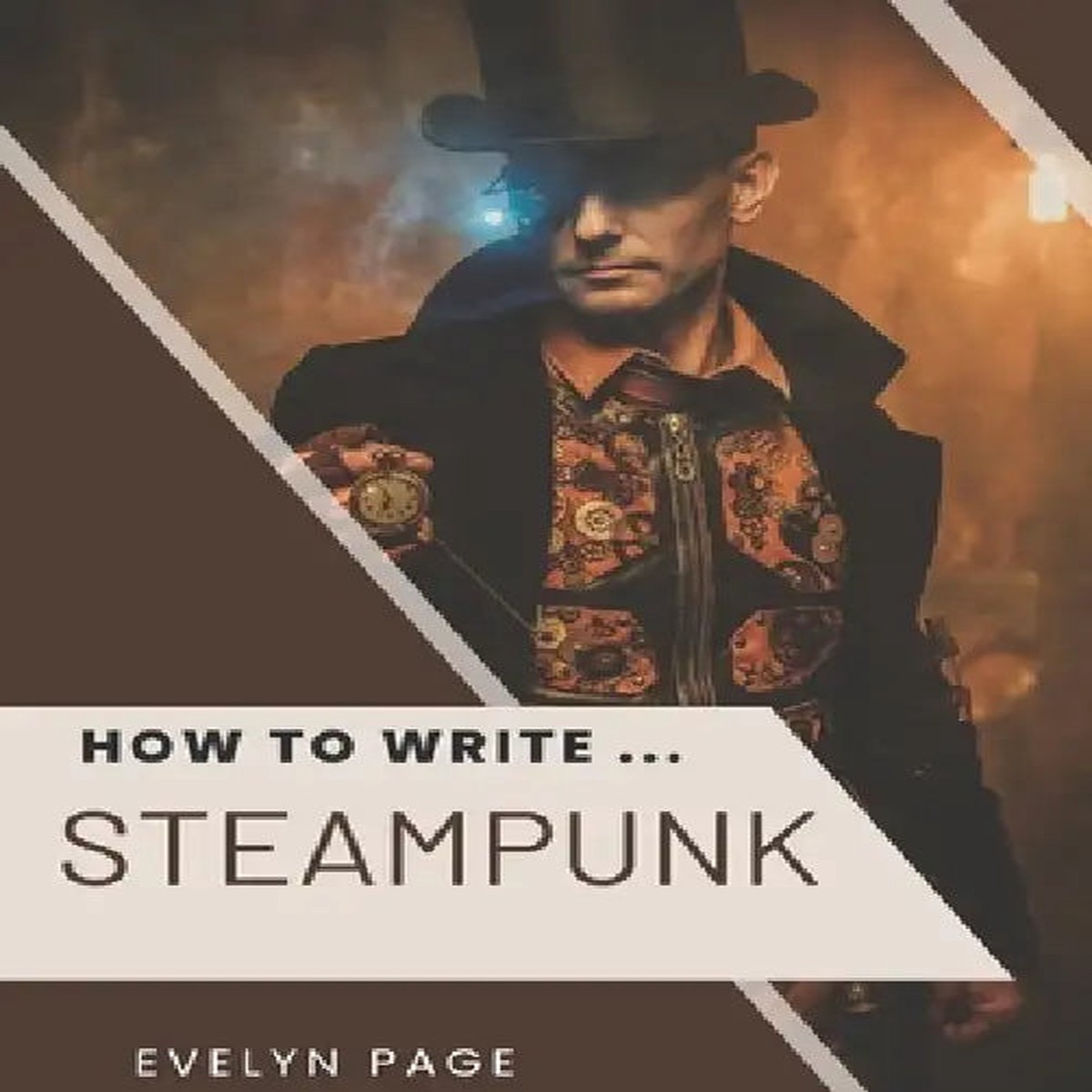 How To Write ... Steampunk - Paperback