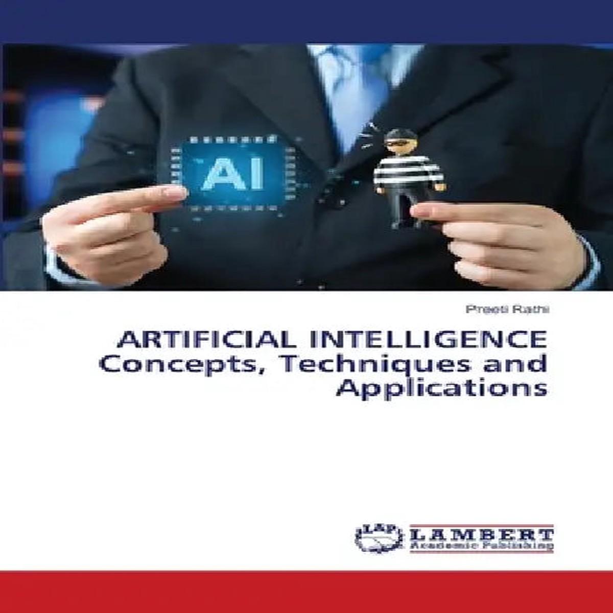 ARTIFICIAL INTELLIGENCE Concepts, Techniques and Applications - Paperback