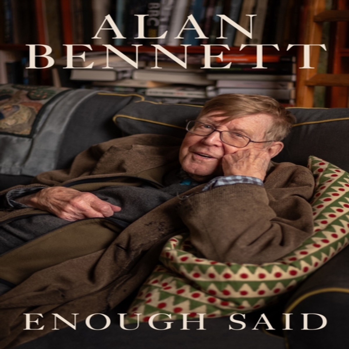 Enough Said by Bennett, Alan